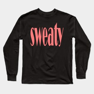 sweaty Long Sleeve T-Shirt